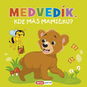 Medvedík, kde máš mamičku? - Kniha