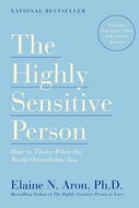 The Highly Sensitive Person: How to Thrive When the World Overwhelms You - Kniha