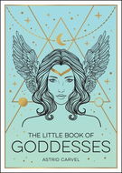 The Little Book of Goddesses: An Empowering Introduction to Glorious Goddesses - Kniha