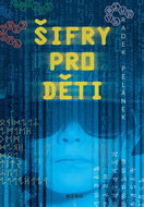 Šifry pro děti  - Kniha