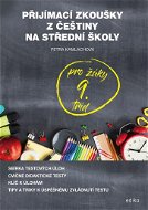 Přijímací zkoušky z češtiny na střední školy: pro žáky 9. tříd - Kniha