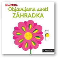 MiniPÉDIA – Objavujeme svet!  Zahrádka - Kniha