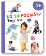 Už to poznáš? Tvoje telo  - Kniha