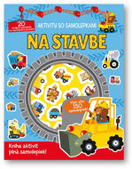 Na stavbe: Aktivity so samolepkami - Kniha