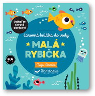 Little Fishy: The Magic Water Book - Bath Book