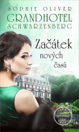 Grandhotel Schwarzenberg Začátek nových časů  - Kniha