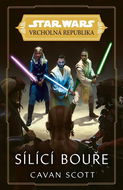 STAR WARS Vrcholná Republika Sílící bouře  - Kniha