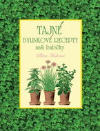 Tajné bylinkové recepty naší babičky - Kniha