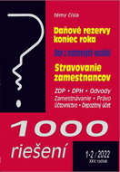 1000 riešení 1-2/2022  – Tvorba a použitie rezerv, technické zhodnotenie majetku: Stravovanie zamest - Kniha