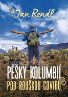 Pěšky Kolumbií pod rouškou covidu  - Kniha