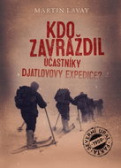 Kdo zavraždil účastníky Djatlovovy expedice?  - Kniha