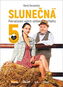 Slunečná 5: Pokračování vašich oblíbených příběhů - Kniha