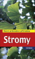 Stromy: Nový průvodce přírodou - Kniha