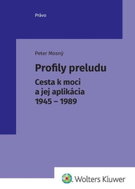 Profily preludu: Cesta k moci a jej aplikácia 1945 - 1989) - Kniha