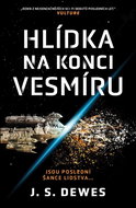 Hlídka na konci vesmíru: Jsou poslední šance lidstva... - Kniha