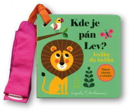 Kde je pán Lev?: knižka do kočíka - Kniha