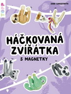 Háčkovaná zvířátka s magnetky  - Kniha