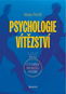 Psychologie vítězství: A 111 cvičení pro rozvoj psychiky - Kniha