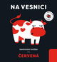 Červená Na vesnici: Kontrastní knížka - Kniha