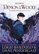 Demon in the Wood: A Shadow and Bone Graphic Novel - Kniha