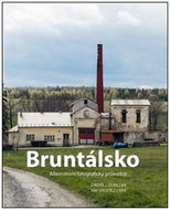 Bruntálsko: Alternativní fotografický průvodce - Kniha