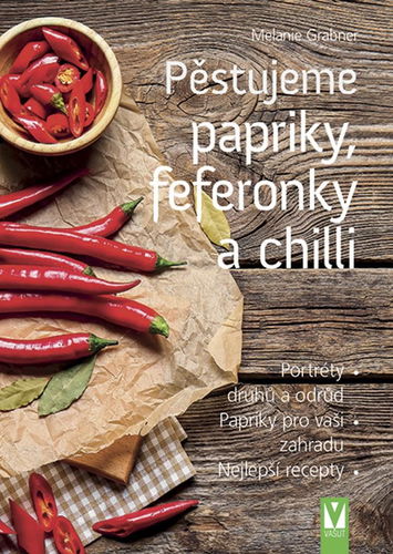 Pěstujeme papriky, feferonky a chilli - Kniha - Hlavní obrázek