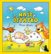 Naše děťátko První album - Kniha