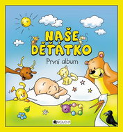 Naše děťátko: První abum - Kniha