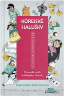 Kórejské halušky: Pripovidki z ešči daľekejšeho Vichodu - Kniha