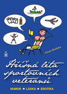 Hříšná léta sportovních veteránů: Humor - Láska - Erotika - Kniha