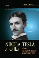 Nikola Tesla a válka: Génius, částicová zbraň a mocenský boj - Kniha
