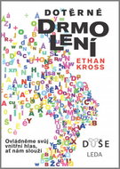 Dotěrné drmolení: Ovládněme svůj vnitřní hlas, ať nám slouží - Kniha