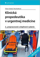 Klinická propedeutika v urgentnej medicíne: 2. prepracované a doplnené vydanie - Kniha
