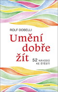 Umění dobře žít: 52 návodů ke štěstí - Kniha