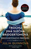 Trochu jiná slečna Bridgertonová: Bridgertonovi prequel - Kniha
