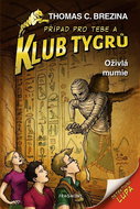 Klub Tygrů Oživlá mumie - Kniha