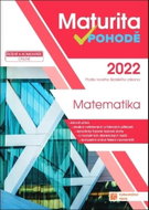 Maturita v pohodě 2022 Matematika: Podle nového školského zákona - Kniha