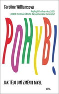 Pohyb!: Jak tělo umí změnit mysl - Kniha