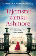 Tajemství zámku Ashmore: Historické rodinné drama pro fanoušky Panství Downton - Kniha