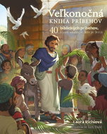 Veľkonočná kniha príbehov: 40 biblických príbehov, ktoré ukazujú, kto je Ježiš - Kniha