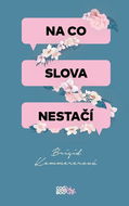 Na co slova nestačí - Kniha