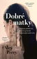 Dobré matky: Skutečný příběh žen, které se postavily nejmocnější mafii světa - Kniha