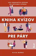 Kniha kvízov pre páry: 350 zábavných otázok ba oživenie vzťahu - Kniha
