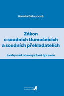 Zákon o soudních tlumočnících a soudních překladatelích: úvahy nad novou právní úpravou - Kniha