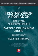 Trestné právo: Trestný zákon, Trestný poriadok, Zákon o Policajnom zbore, Zákon o trestnej zodpovedn - Kniha