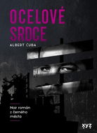 Ocelové srdce: Noir román z černého města - Kniha