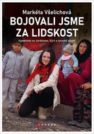 Bojovali jsme za lidskost: Vzpomínky na Jordánsko, Sýrii a turecké vězení - Kniha