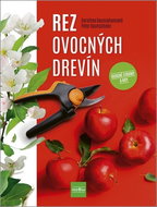 Rez ovocných drevín: Ovocné stromy a kry - Kniha
