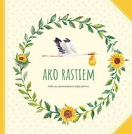 Ako rastiem Kniha pre zaznamenávanie môjho detstva - Kniha