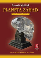Planeta záhad: fakta, otazníky, hypotézy - Kniha